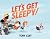 Let's Get Sleepy! by Tony Cliff Let's Get Sleepy! by Tony Cliff