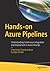 Hands-on Azure Pipelines by Chaminda Chandrasekara