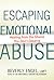Escaping Emotional Abuse: Healing from the Shame You Don't Deserve