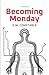 Becoming Monday
