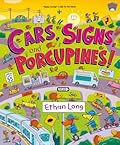 Cars, Signs, and Porcupines!