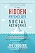 The Hidden Psychology of Social Networks: How Brands Create Authentic Engagement by Understanding What Motivates Us
