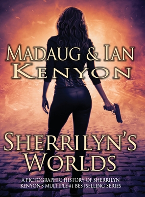 Sherrilyn's Worlds: A Pictographic History of Her Multiple #1 Bestselling Series (Dark-Hunters: Chronicles of Nick)