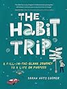 The Habit Trip: A...