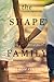 The Shape of Family by Shilpi Somaya Gowda