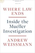 Where Law Ends: Inside the Mueller Investigation