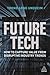 Future Tech: How to Capture Value from Disruptive Industry Trends