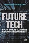 Future Tech: How to Capture Value from Disruptive Industry Trends