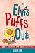 Elvis Puffs Out: A Breaking...
