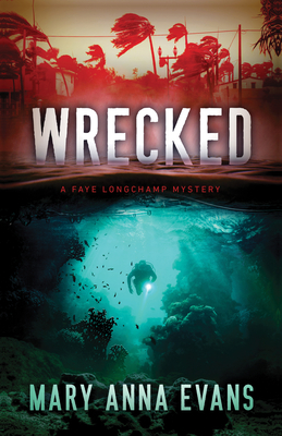 Wrecked (Faye Longchamp, #13)