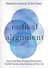 Book cover for Radical Alignment: How to Have Game-Changing Conversations That Will Transform Your Business and Your Life