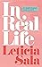 In Real Life: An English-Spanish Novel in Poems