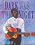 Dark Was the Night: Blind W...