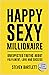 Happy Sexy Millionaire: From bestselling author and host of The Diary of a CEO podcast, and Dragons Den star