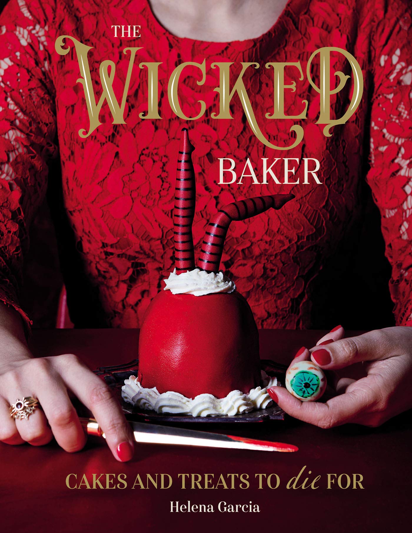 The Wicked Baker: Cakes and Treats to Die For (Kindle Edition)