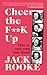 Cheer the F**K Up: How to Save your Best Friend