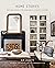 Home Stories: Design Ideas for Making a House a Home