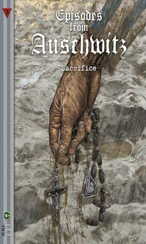 Episodes from Auschwitz (Volume 3): Sacrifice