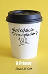 Workplace Discipleship 101: A Primer Workplace Discipleship 101: A Primer