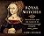 Royal Witches: Witchcraft and the Nobility in Fifteenth-Century England