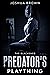 A Predator's Plaything by Joshua   Brown