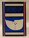 Word Up!: Hope for Youth Poetry from El Centro De LA Raza