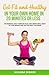 Get Fit and Healthy in Your Own Home in 20 Minutes or Less: An Essential Daily Exercise Plan and Simple Meal Ideas to Lose Weight and Get the Body You Want