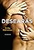 Desearás (Spanish Edition)