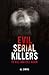 Evil Serial Killers: To Kil...
