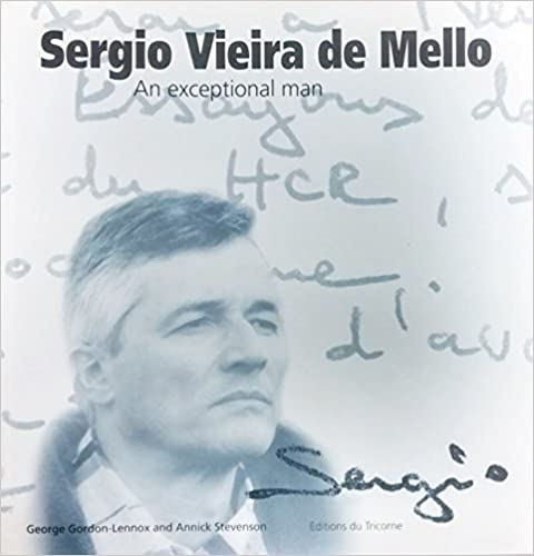 Sergio Vieira de Mello: An Exceptional Man