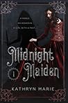 Midnight Maiden by Kathryn   Marie