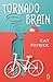 Tornado Brain by Cat Patrick