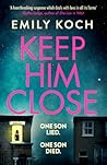 Keep Him Close