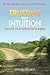 Trusting Your Intuition: Discover Your Superpower in 10 days
