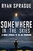 Somewhere in the Skies: A Human Approach to the UFO Phenomenon