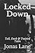 Locked Down: Tall, Dark & T...