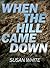 When the Hill Came Down