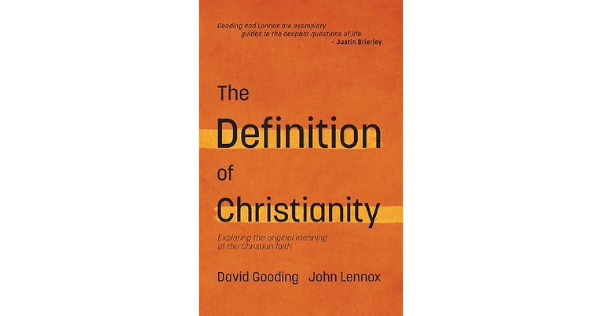The Definition of Christianity Exploring the Original Meaning of the