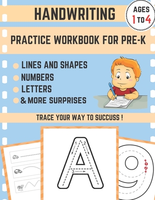 Handwriting practice workbook for pre-k: Activity Workbook for Kids Beginning to Learn Writing in Cursive | Lines shapes ABC letters numbers Tracing ... Kindergarten | For kids under 2, ages 3 to 5