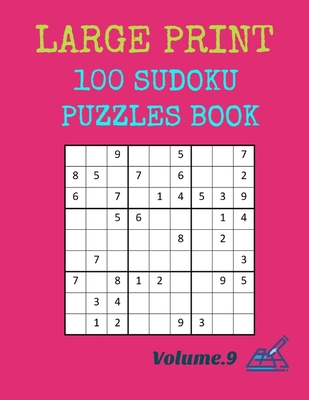 Large Print 100 Sudoku Puzzles Book: Volume.9