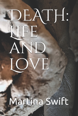 DEATH: Life and Love: Featuring 'Soon I will lose all three dear brothers' and 'The Journey Motif: River Mimram'