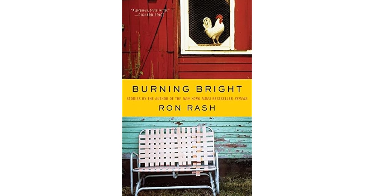 Burning Bright By Ron Rash