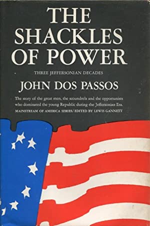 The Shackles of Power: Three Jeffersonian Decades (Hardcover)