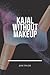 Kajal: The Ultimate Makeup ...