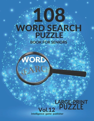 108 Word Search Puzzle Book For Seniors Vol.12: 108 Large-Print Puzzles Exercise and Challenge Your Brain,Brain Games for Adults & Seniors