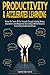 Productivity & Accelerated Learning: Master The Secrets Of The Successful Through Unlimited Memory Improvement, Time Management, Goal Setting & NLP Self Discipline To Cure Procrastination And Laziness