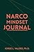 Narco Mindset Journal by Jorge L. Valdés