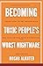 Becoming Toxic People's Worst Nightmare: Learn How to Set Boundaries and Stop Anyone from Mistreating You