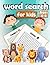 word search for kids: Ages ...