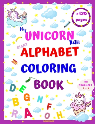 MY UNICORN TWIN GIANT ALPHABET COLORING BOOK: OVER 130 PAGES, 2020 HIGH QUALITY ALPHABET FUN COLORING BOOK FOR KIDS AGES 2-4, WITH GLOSSY, 8.5* 11 ... LOVELY GIFT FOR PRESCHOOL BOYS AND GIRLS.